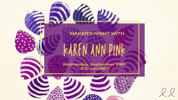 Maker’s Night with Karen Ann Pink with Guest Peter Fowler September 29th, 8:30 pm