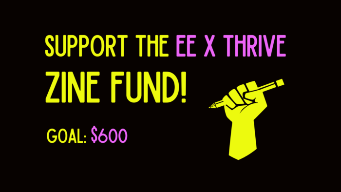 EE x Thrive Zine Fund